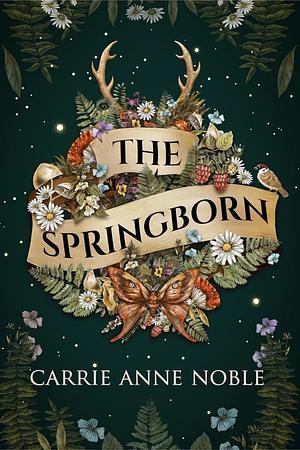 The Springborn  by Carrie Anne Noble