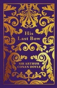 His Last Bow by Arthur Conan Doyle