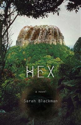 Hex: A Novel by Sarah Blackman