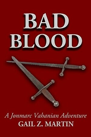 Bad Blood by Gail Z. Martin
