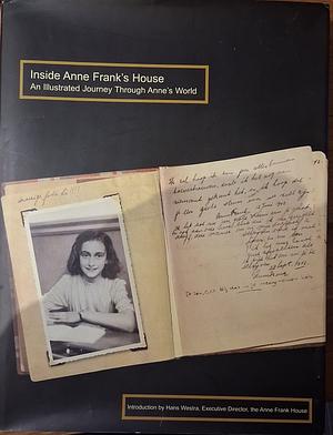 Inside Anne Frank's House : An Illustrated Journey Through Anne's World by Hans Westra