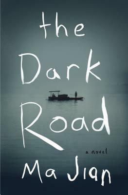The Dark Road by Flora Drew, Ma Jian