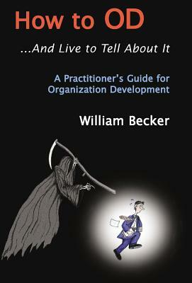 How to OD... And Live to Tell About It by William Becker