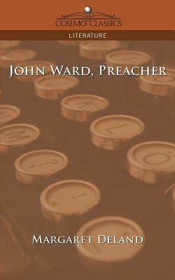 John Ward, Preacher by Margaret Deland