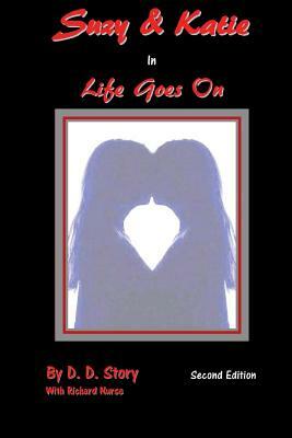 Suzy & Katie: Life Goes On by D. D. Story, Richard Nurse