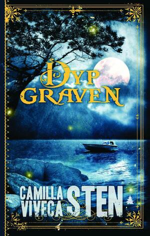 Dypgraven by Camilla Sten, Viveca Sten