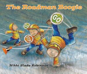The Roadman Boogie by Nikki Slade Robinson