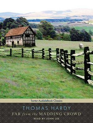 Far from the Madding Crowd by Thomas Hardy