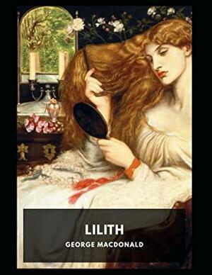 Lilith Novel by George MacDonald by George MacDonald