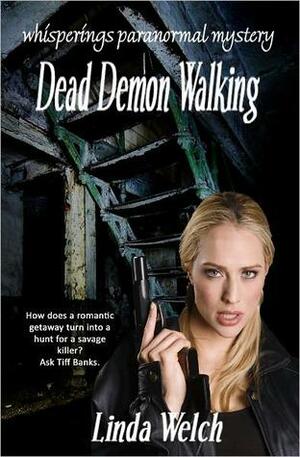 Dead Demon Walking: Whisperings book three by Linda Welch