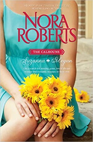 The Calhouns: Suzanna and Megan: Suzanna's Surrender\\Megan's Mate by Nora Roberts