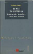 La risa de la medusa: Ensayos sobre la escritura by Hélène Cixous