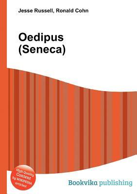Oedipus of Lucius Annaeus Seneca by Lucius Annaeus Seneca, Michael E. Rutenberg