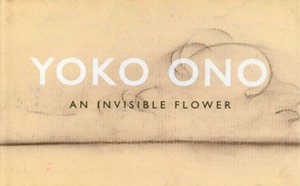 Invisible Flower by Yoko Ono