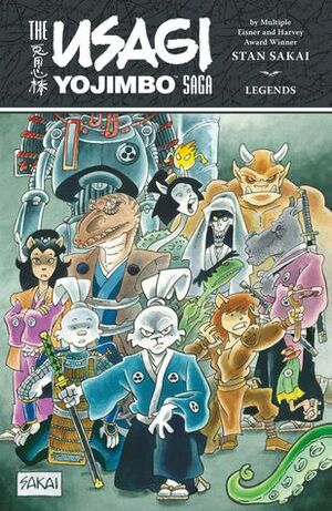 The Usagi Yojimbo Saga: Legends by Stan Sakai