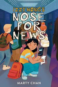 Izzy Wong's Nose for News by Marty Chan