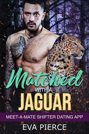 Matched With a Jaguar by Eva Pierce