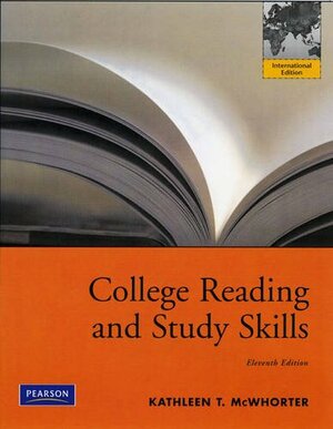 College Reading and Study Skills by Kathleen T. McWhorter