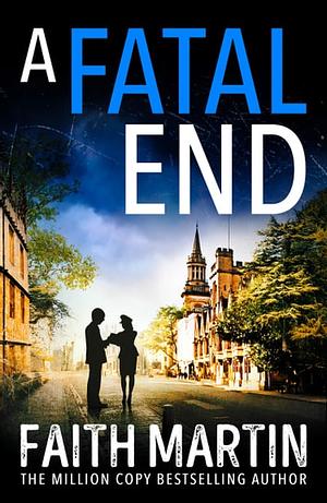 A Fatal End by Faith Martin