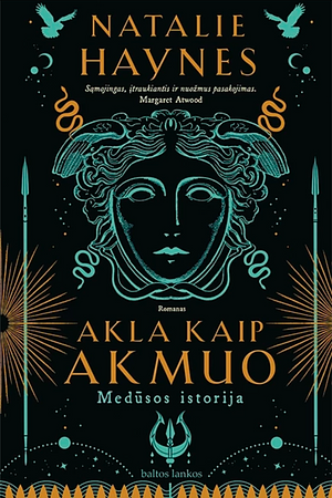 Akla kaip akmuo: Medūsos istorija by Natalie Haynes