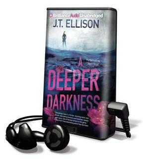 A Deeper Darkness by J.T. Ellison