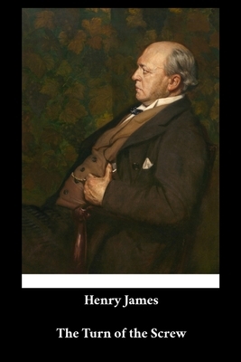 Henry James - The Turn of the Screw by Henry James