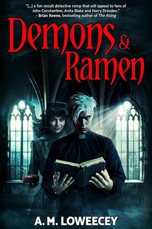 Demons and Ramen by A. M. Loweecey