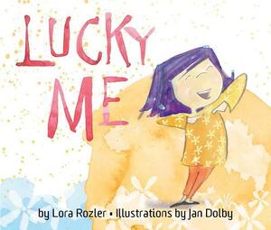 Lucky Me by Lora Rozler