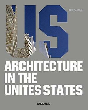 Architecture in the United States by Taschen, Philip Jodidio