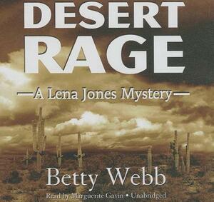 Desert Rage: A Lena Jones Mystery by Betty Webb