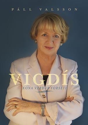 Vigdís: kona verður forseti by Páll Valsson