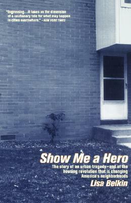 Show Me A Hero by Lisa Belkin