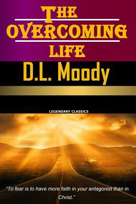 The Overcoming Life by D. L. Moody