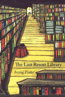 The Last Resort Library by Irving Finkel