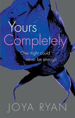 Yours Completely by Joya Ryan