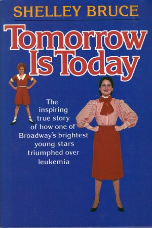 Tomorrow Is Today by Shelley Bruce