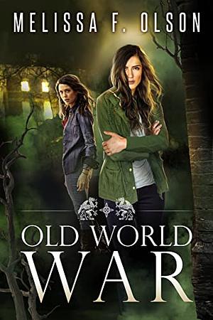 Old World War by Melissa F. Olson