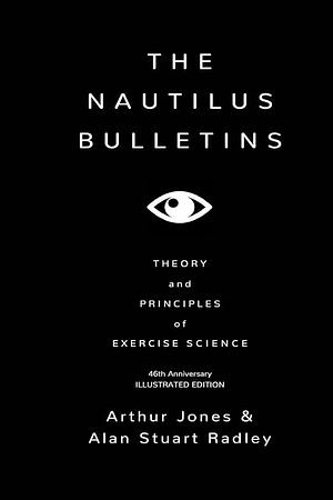 The Nautilus Bulletins by Arthur Jones, Dr Alan Stuart Radley, Alan Radley