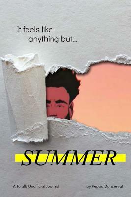 it feels like anything but summer by Peppa Monserrat