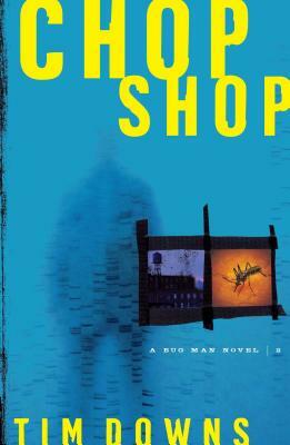 Chop Shop by Tim Downs