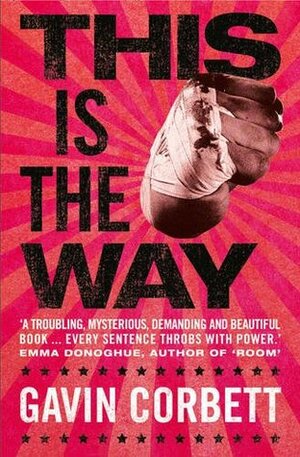 This Is the Way by Gavin Corbett