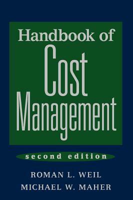 Handbook of Cost Management by Michael W. Maher, Roman L. Weil