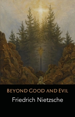 Beyond Good and Evil by Friedrich Nietzsche