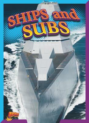Ships and Subs by Lyn A. Sirota