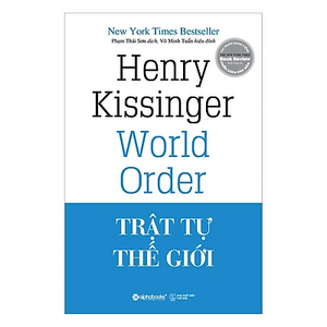Trật Tự Thế Giới by Henry Kissinger