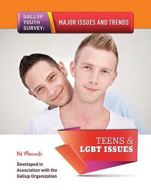 Teens & Lgbt Issues by Hal Marcovitz