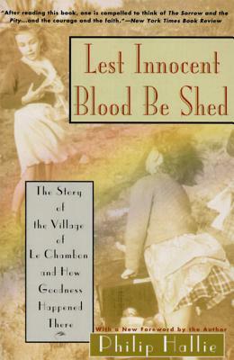 Lest Innocent Blood Be Shed by Philip Paul Hallie