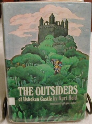 The Outsiders of Uskoken Castle by Kurt Held, Lynn Aubry, Emanual Schongut