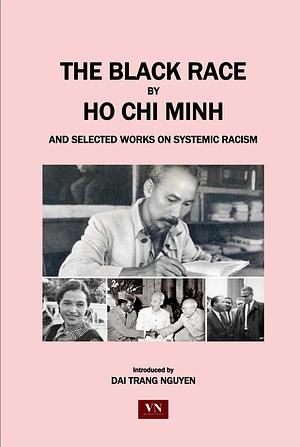 The Black Race by Ho Chí Minh and Selected Works on Systemic Racism by Hồ Chí Minh, Dai Trang Nguyen
