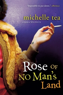 Rose of No Man's Land by MacAdam Cage, Michelle Tea